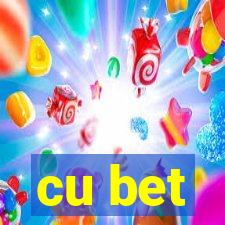 cu bet